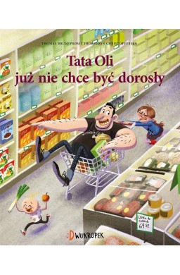 Tata Oli już nie chce być dorosły