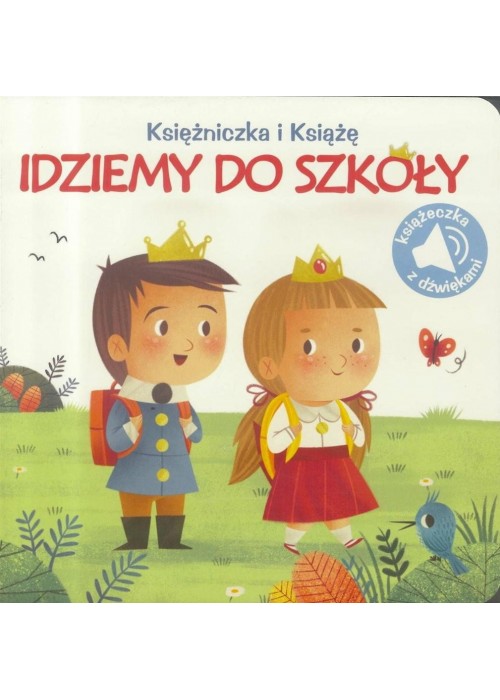 Księżniczka i książe. Idziemy do szkoły