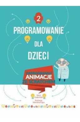 Programowanie dla dzieci 2 Zaprogramuj animacje