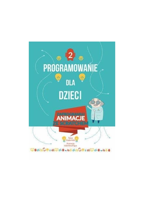Programowanie dla dzieci 2 Zaprogramuj animacje