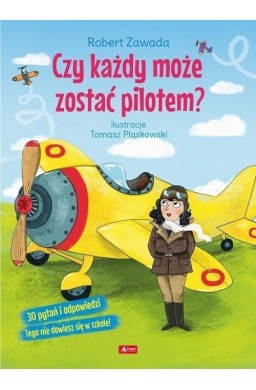 Czy każdy może zostać pilotem?