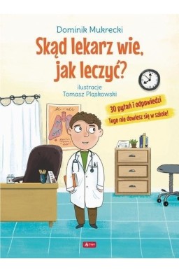 Skąd lekarz wie jak leczyć?