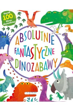 Absolutnie fantastyczne dinozabawy