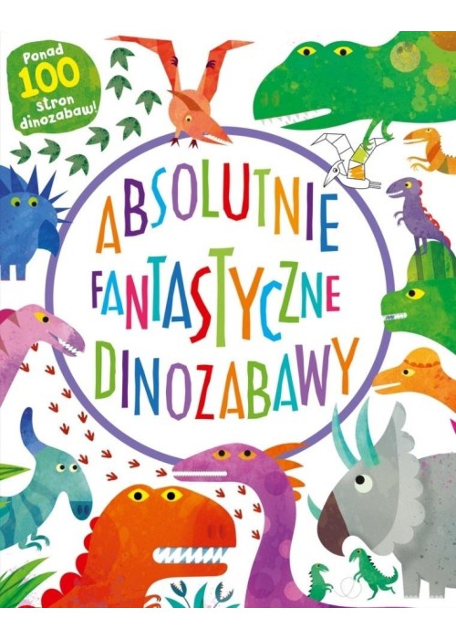 Absolutnie fantastyczne dinozabawy