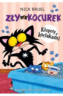 Zły Kocurek. Kłopoty z kociakami