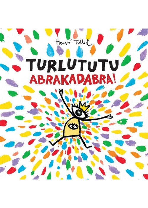 Turlututu. Abrakadabra!