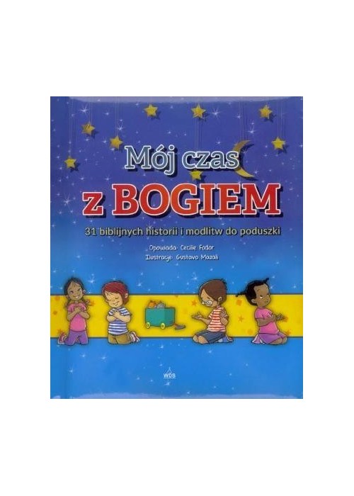 Mój czas z Bogiem 31 biblijnych historii i modlitw