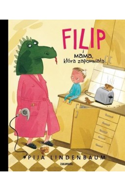 Filip i mama, która zapomniała