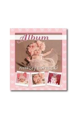 Album naszej córeczki