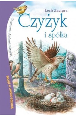 Bajki o zwierzętach. Czyżyk i spółka