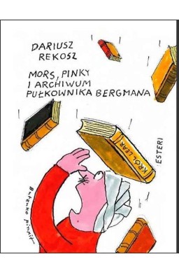 Mors, Pinky i archiwum pułkownika Bergmana