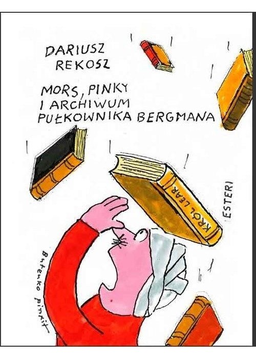 Mors, Pinky i archiwum pułkownika Bergmana