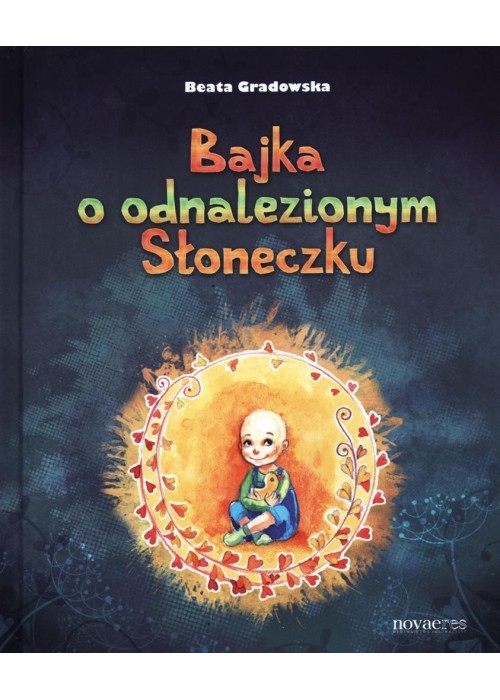 Bajka o odnalezionym Słoneczku Bajka o odnalezionym Słoneczku
