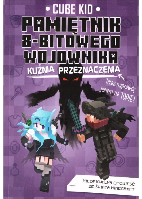 Pamiętnik 8-bitowego wojownika T.6 Kuźnia...