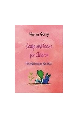 Songs and Poems for Children. Piosenki i wiersze..
