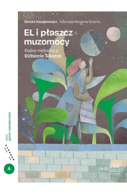 EL i płaszcz muzomocy. Bajka-niebajka o E. Sikorze