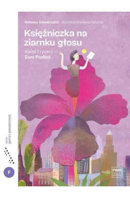 Księżniczka na ziarnku głosu. Kwiat i rycerz