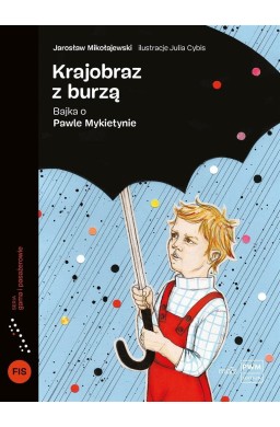 Krajobraz z burzą. Bajka o Pawle Mykietynie