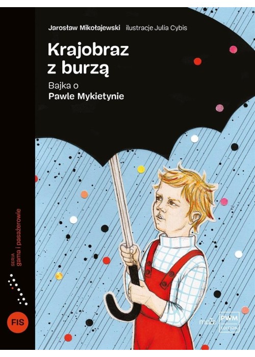 Krajobraz z burzą. Bajka o Pawle Mykietynie