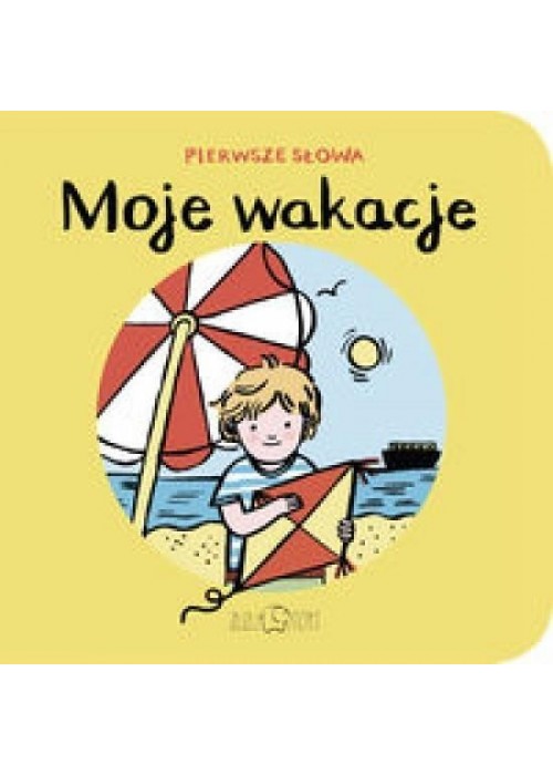 Moje wakacje Pierwsze Słowa