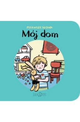 Mój Dom Pierwsze Słowa