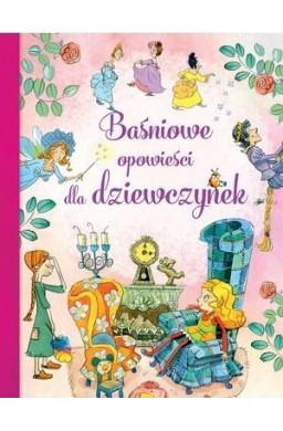 Baśniowe opowieści dla dziewczynek