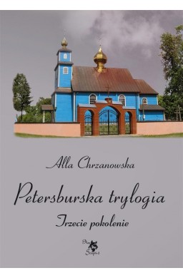 Petersburska trylogia T.3 Trzecie pokolenie