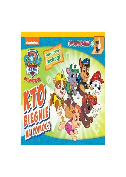 Psi Patrol. Opowiadania 3D. Kto biegnie na pomoc? Psi Patrol. Opowiadania 3D. Kto biegnie na pomoc?