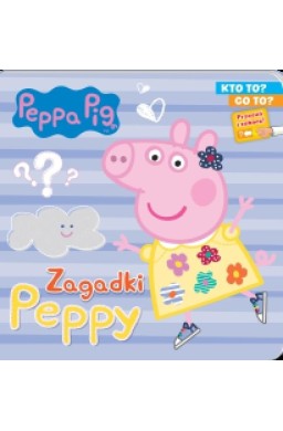 Świnka Peppa. Kto to? Co to? Zagadki Peppy
