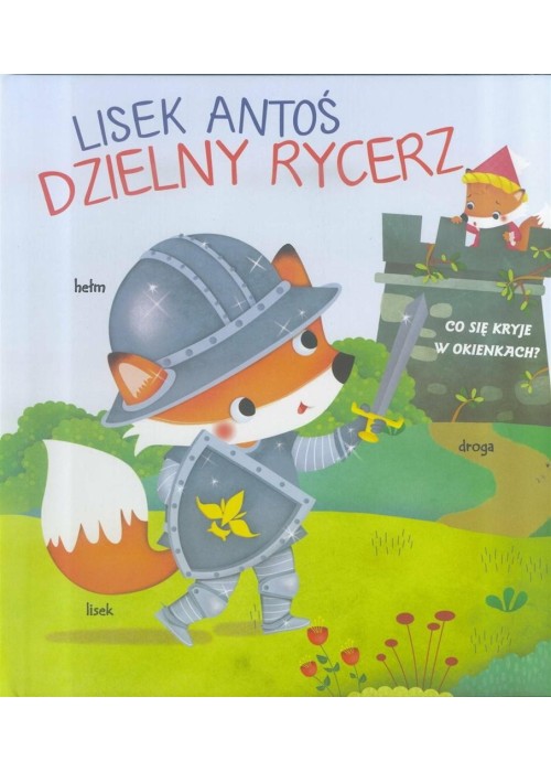 Lisek Antoś. Dzielny rycerz