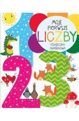 Moje pierwsze liczby. Książeczka obrazkowa