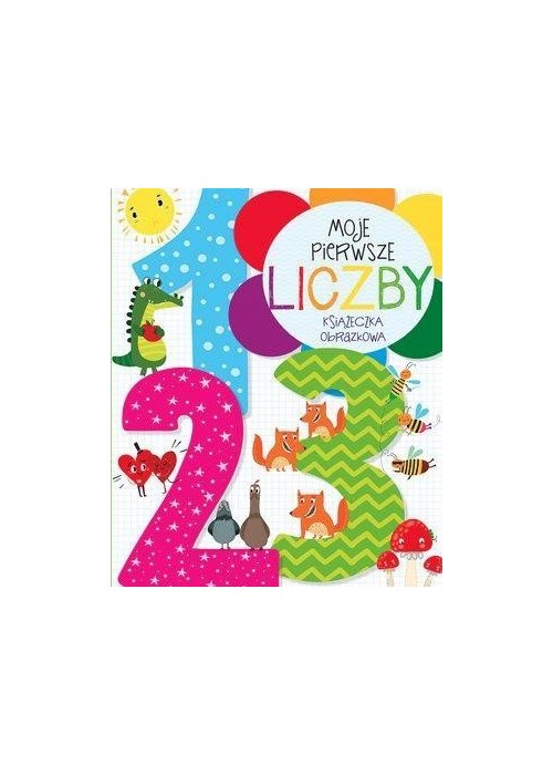 Moje pierwsze liczby. Książeczka obrazkowa