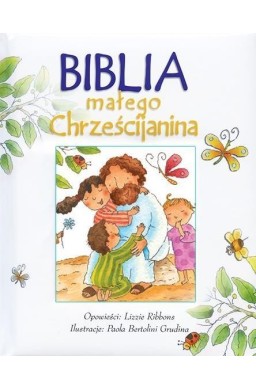 Biblia małego Chrześcijanina - Biała w.2016