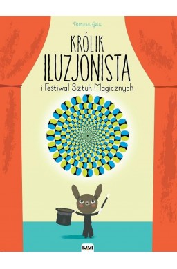 Królik Iluzjonista i Festiwal Sztuk Magicznych