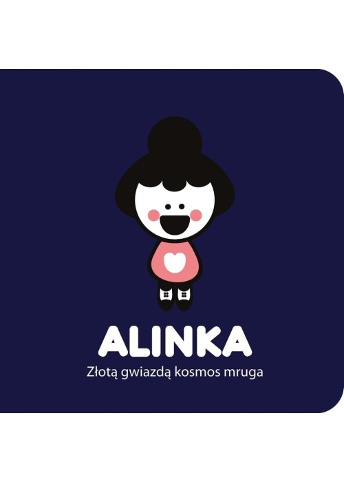 Alinka. Złotą gwiazdą kosmos mruga