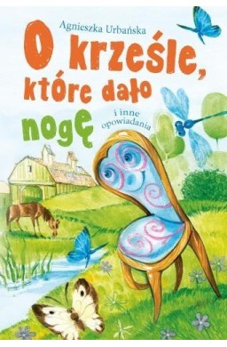 O krześle, które dało nogę i inne opowiadania