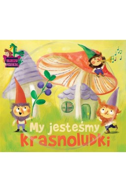 Bajeczki Pioseneczki. My jesteśmy krasnoludki + CD