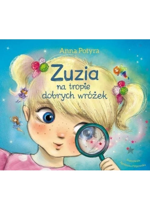 Zuzia na tropie dobrych wróżek