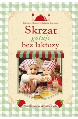 Skrzat gotuje bez laktozy