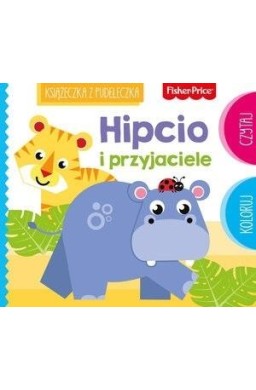 Fisher Price. Hipcio i przyjaciele
