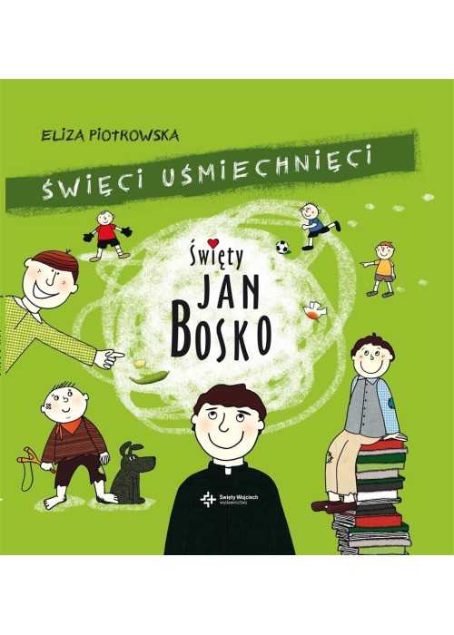 Święci uśmiechnięci. Święty Jan Bosko