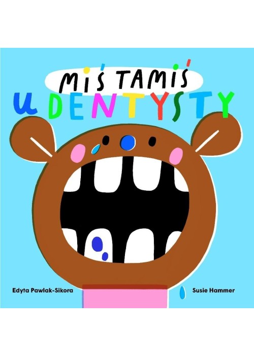 Miś Tamiś idzie do dentysty