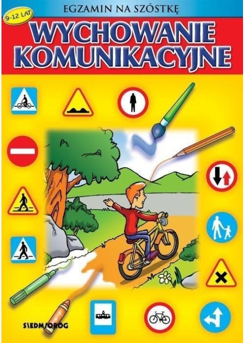 Wychowanie komunikacyjne. Egzamin nas szóstkę