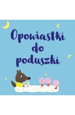 Opowiastki do poduszki