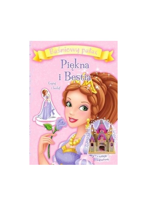 Baśniowy pałac. Piękna i Bestia. Czytaj i buduj!