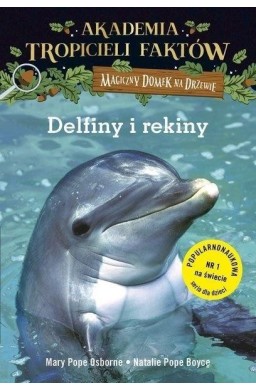 Magiczny domek na... Tropiciele faktów Delfiny