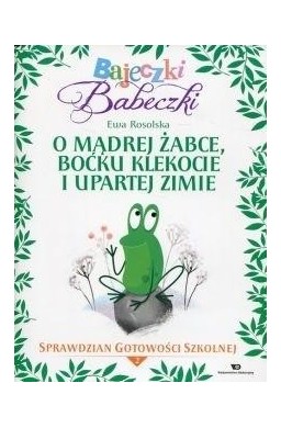 Bajeczki Babeczki. O mądrej żabce, boćku... cz.2