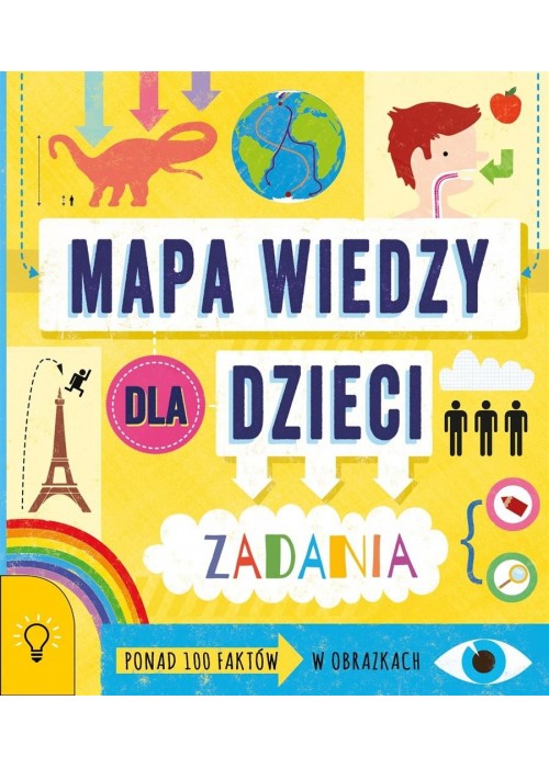 Mapa wiedzy dla dzieci. 100 faktów w obrazkach