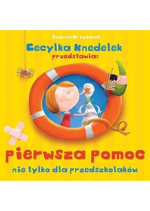Cecylka Knedelek. Pierwsza pomoc nie tylko...
