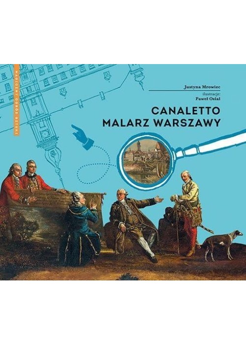 Canaletto. Malarz Warszawy